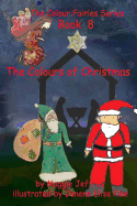 The Colours of Christmas: Book 8 in TheColour Fairies Series