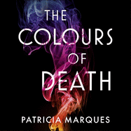 The Colours of Death: A gripping crime novel set in the heart of Lisbon