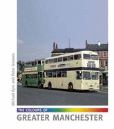 The Colours of Greater Manchester - Eyre, Michael, and Greaves, Peter