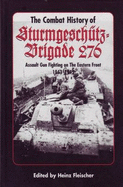 The Combat History of Sturmgeschutz-Brigade 276: Assault Gun Fighting on the Eastern Front