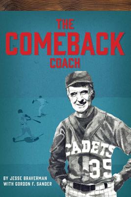 The Comeback Coach - Braverman, Jesse, and Sander, Gordon F