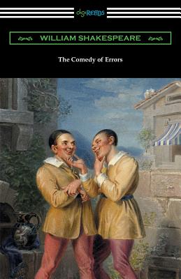 The Comedy of Errors (Annotated by Henry N. Hudson with an Introduction by Charles Harold Herford) - Shakespeare, William, and Hudson, Henry N (Text by), and Herford, Charles Harold (Introduction by)