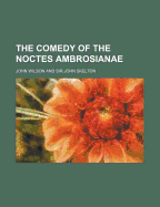 The Comedy of the Noctes Ambrosianae