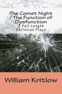 The Comet Night / The Function of Dysfunction: 2 Full-Length Christian Plays
