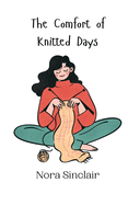 The Comfort of Knitted Days