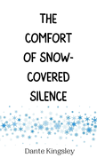 The Comfort of Snow-Covered Silence