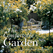 The Comfortable Garden: Designs for Harmonious Living - Zimmerman, Scot, and Zimmerman, Ann
