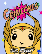 The Comicones Coloring Book: Girl Power!