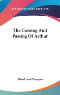 The Coming And Passing Of Arthur