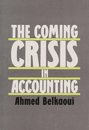 The Coming Crisis in Accounting