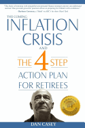 The Coming Inflation Crisis and the 4 Step Action Plan for Retirees