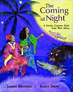 The Coming of Night: A Yoruba Creation Myth from West Africa