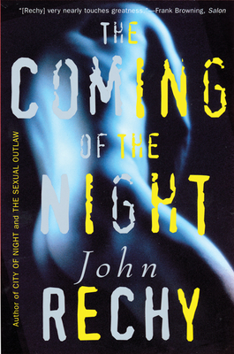 The Coming of the Night - Rechy, John
