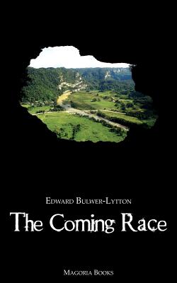 The Coming Race (Magoria Books) - Bulwer-Lytton, Edward George