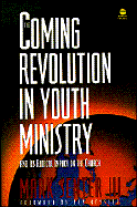 The Coming Revolution in Youth Ministry - Senter, Mark