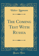 The Coming Test with Russia (Classic Reprint)
