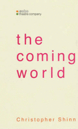 The coming world - Shinn, Christopher