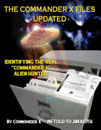 The Commander X Files - Updated: Identifying the Real Commander X - Alien Hunter
