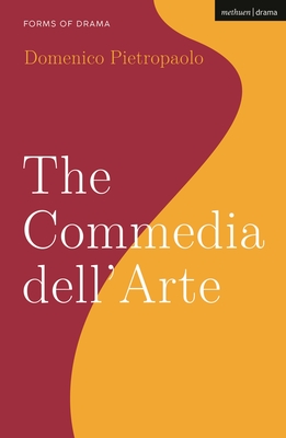 The Commedia Dell'arte - Pietropaolo, Domenico, and Shepherd, Simon (Editor)
