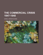 The Commercial Crisis 1847-1848