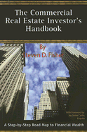 The Commercial Real Estate Investor's Handbook: A Step-By-Step Road Map to Financial Wealth