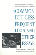 The Common But Less Frequent Loon and Other Essays