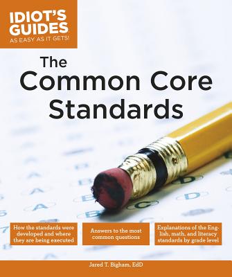The Common Core Standards - Bigham, Jared T