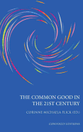 The Common Good in the 21st Century