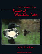 The Common Loon: Spirit of Northern Lakes