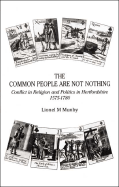 The Common People Are Not Nothing: Conflict in Religion and Politics in Hertfordshire, 1575 to 1780