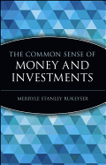 The Common Sense of Money and Investments