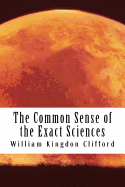 The Common Sense of the Exact Sciences