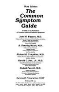 The Common Symptom Guide: A Guide to the Evaluation of Common Adult and Pediatric Symptoms