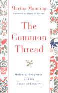 The Common Thread: Mothers, Daughters, and the Power of Empathy
