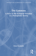 The Commons: A Force in the Socio-Ecological Transition to Postcapitalism