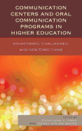The Communication Centers and Oral Communication Programs in Higher Education: Advantages, Challenges, and New Directions - Yook, Eunkyong Lee