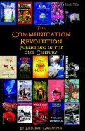 The Communication Revolution: Publishing in the 21st Century