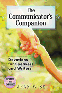 The Communicator's Companion: Devotions for Speakers and Writers