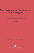The Communist Controversy in Washington: From the New Deal to McCarthy