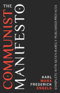 The Communist Manifesto: Complete with Seven Rarely Published Prefaces