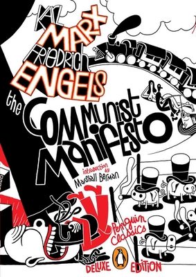 The Communist Manifesto: (Penguin Classics Deluxe Edition) - Marx, Karl, and Engels, Friedrich, and Moore, Samuel (Translated by)