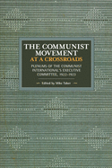 The Communist Movement at a Crossroads: Plenums of the Communist International's Executive Committee, 1922-1923