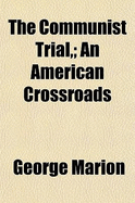 The Communist Trial; An American Crossroads