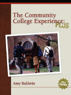 The Community College Experience: PLUS Edition - Baldwin, Amy