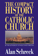 The Compact History of the Catholic Church