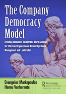 The Company Democracy Model: Creating Innovative Democratic Work Cultures for Effective Organizational Knowledge-Based Management and Leadership