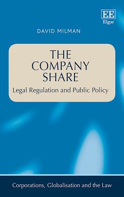 The Company Share: Legal Regulation and Public Policy - Milman, David