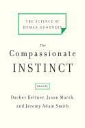 The Compassionate Instinct: The Science of Human Goodness