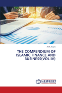 The Compendium of Islamic Finance and Business(vol IV)