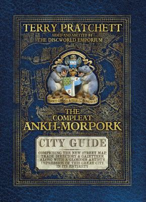 The Compleat Ankh-Morpork - Pratchett, Terry